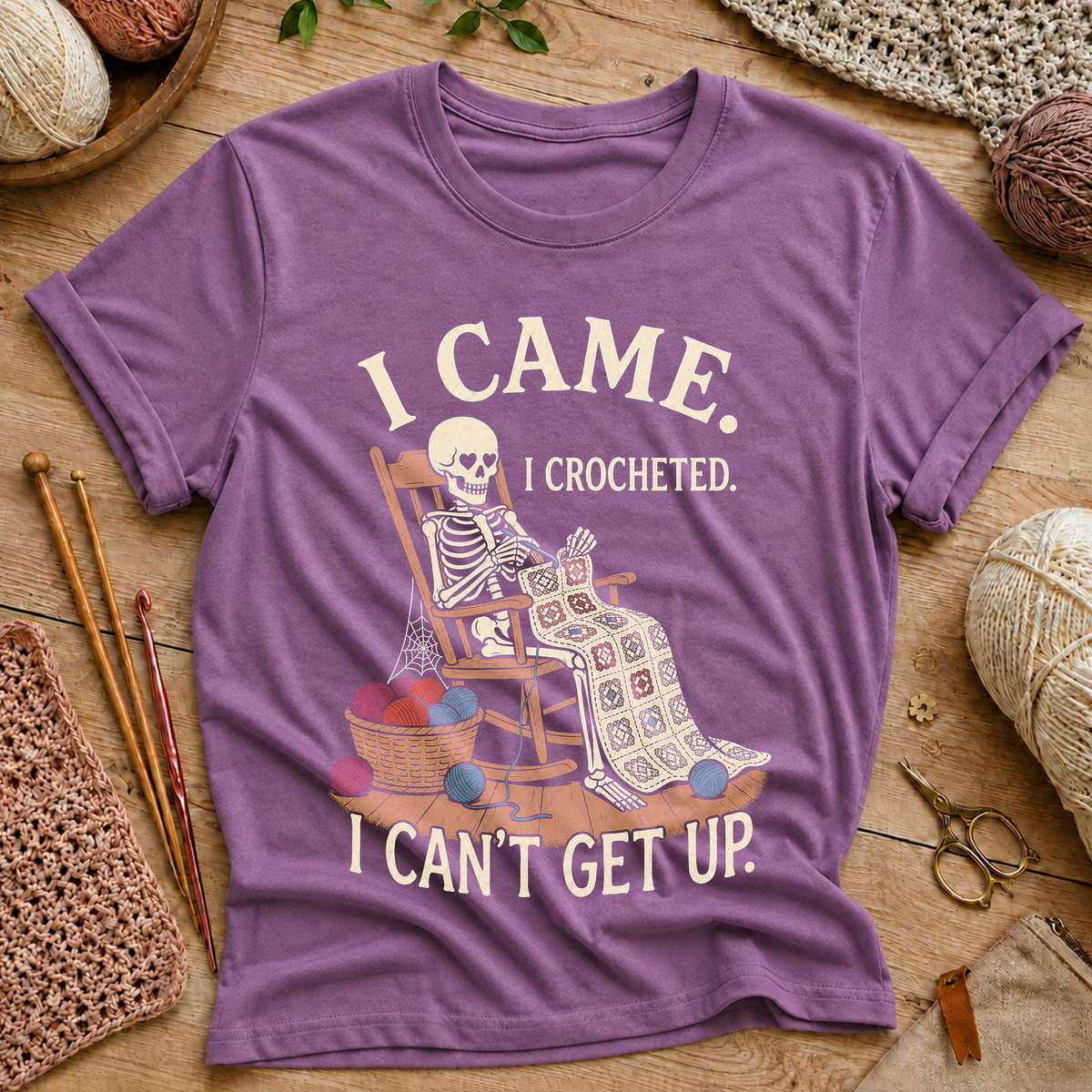 I Came. I Crocheted. I Can't Get Up T‑Shirt