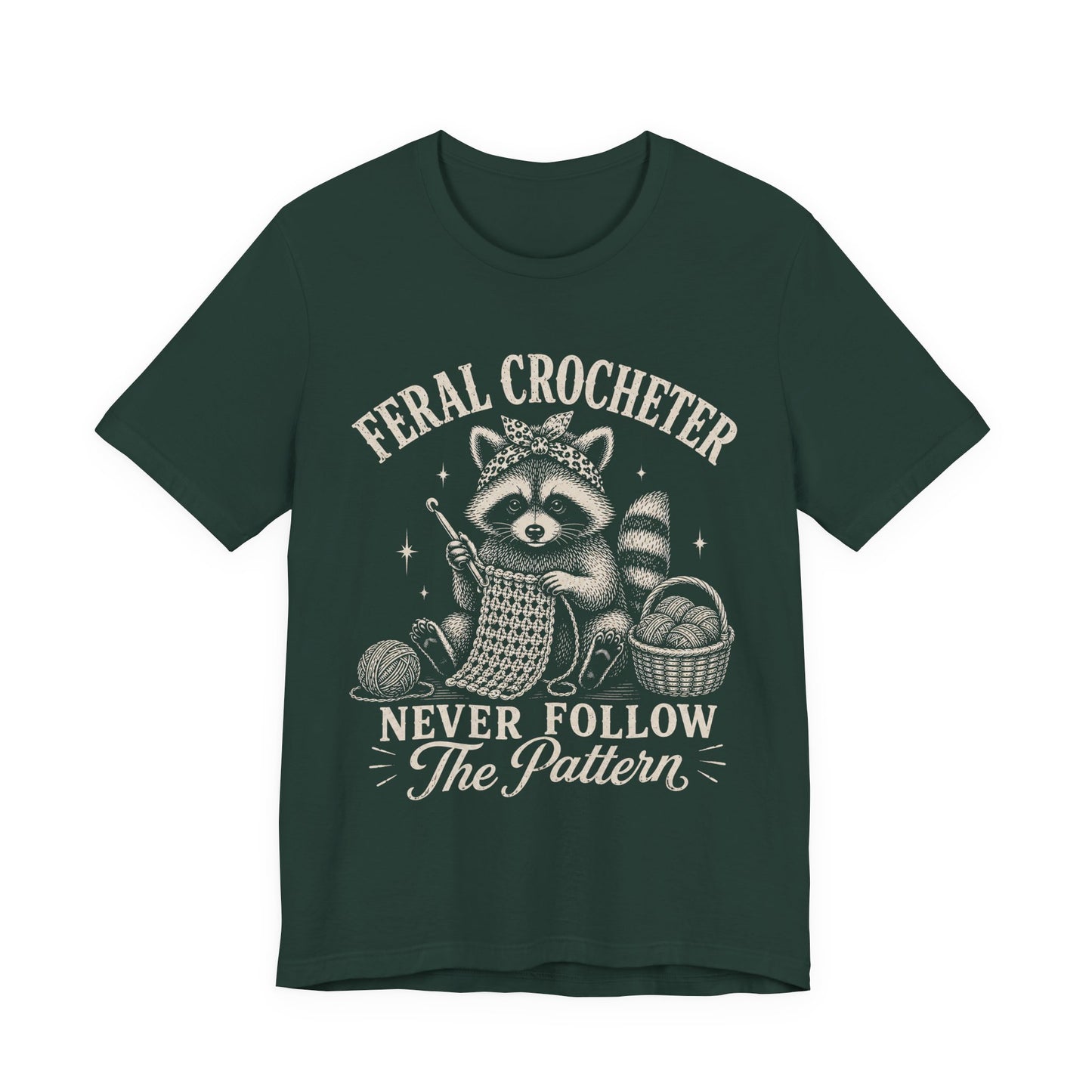 Feral Crocheter Never Follow The Pattern T‑Shirt
