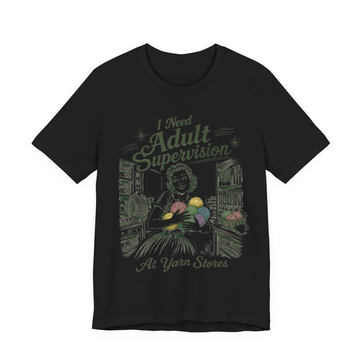 I Need Adult Supervision At Yarn Stores T-Shirt
