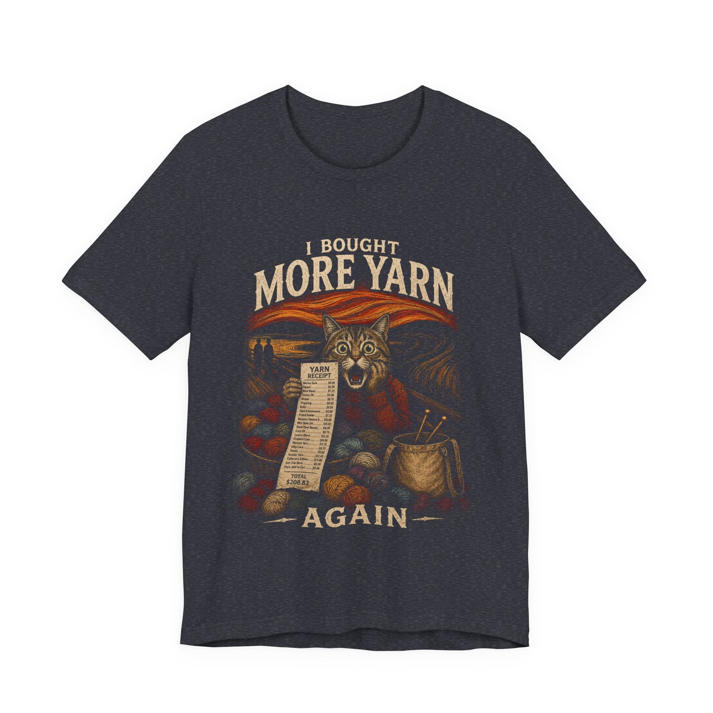 I Bought More Yarn Again T-Shirt