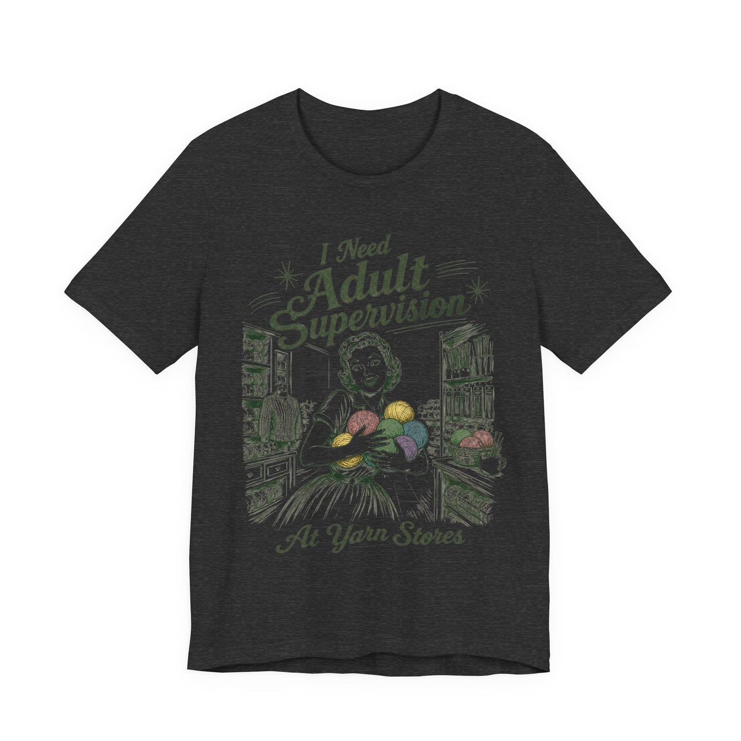 I Need Adult Supervision At Yarn Stores T-Shirt