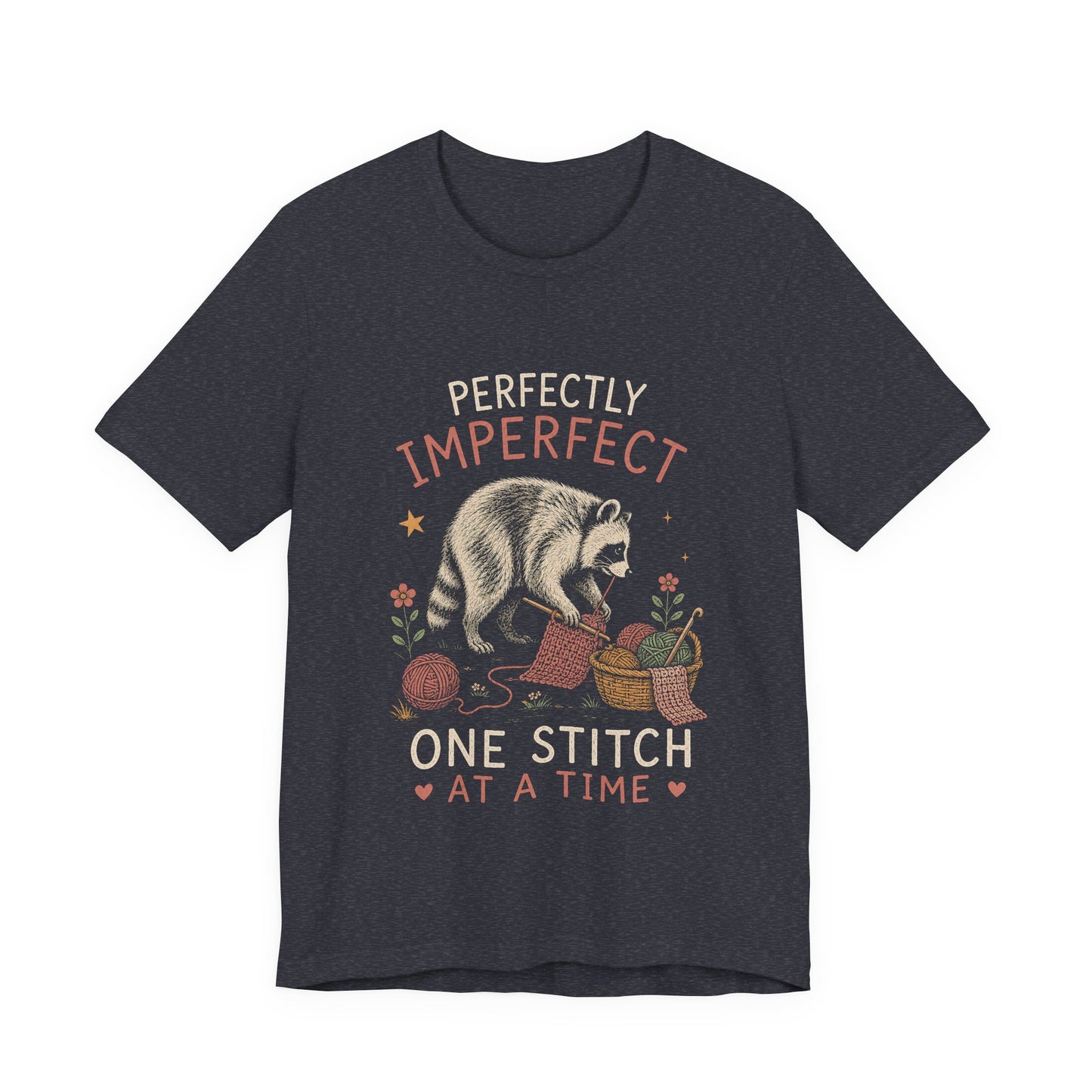 PERFECTLY IMPERFECT ONE STITCH AT A TIME T-Shirt