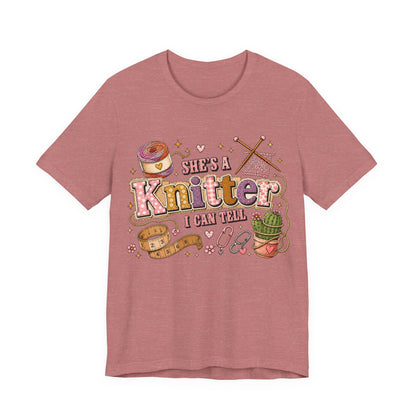 She's A Knitter I Can Tell T‑Shirt