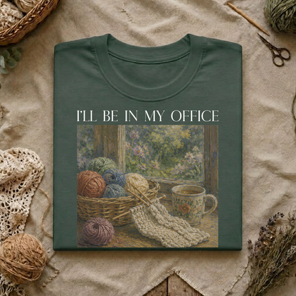 I'll Be In My Office T-Shirt