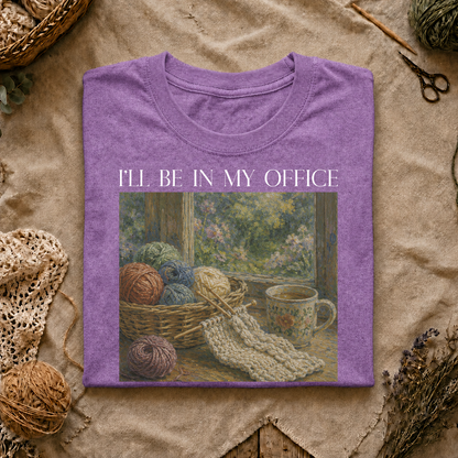 I'll Be In My Office T-Shirt