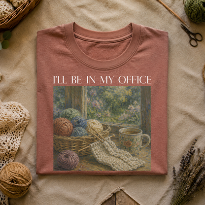 I'll Be In My Office T-Shirt