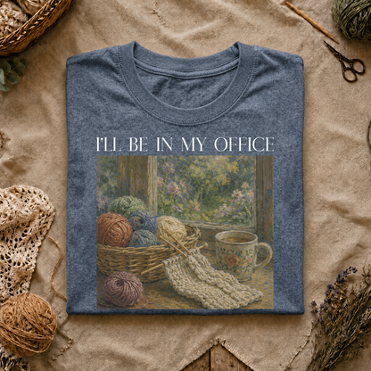 I'll Be In My Office T-Shirt