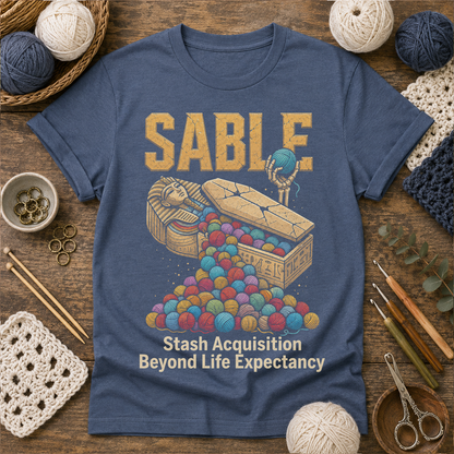 SABLE  Stash Acquisition Beyond Life Expectancy T‑Shirt