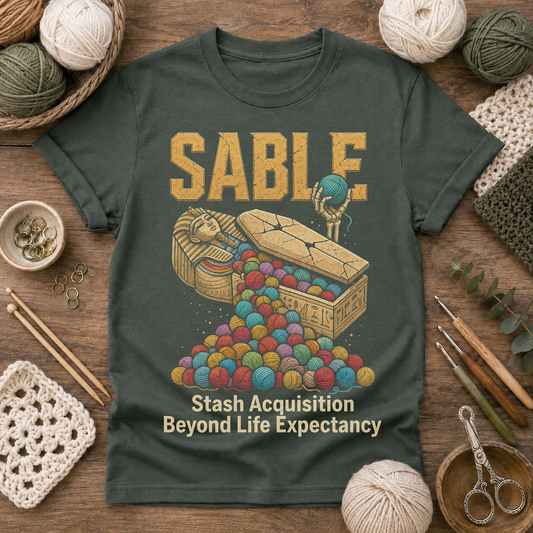 SABLE  Stash Acquisition Beyond Life Expectancy T‑Shirt