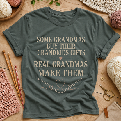 Some Grandmas Buy Their Grandkids Gifts, Real Grandmas Make Them T‑Shirt