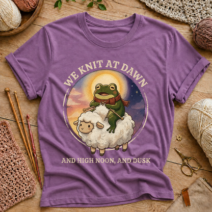 We Knit at Dawn, and High Noon, and Dusk T-Shirt