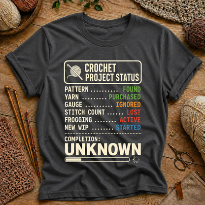 Crochet Project Status T-Shirt