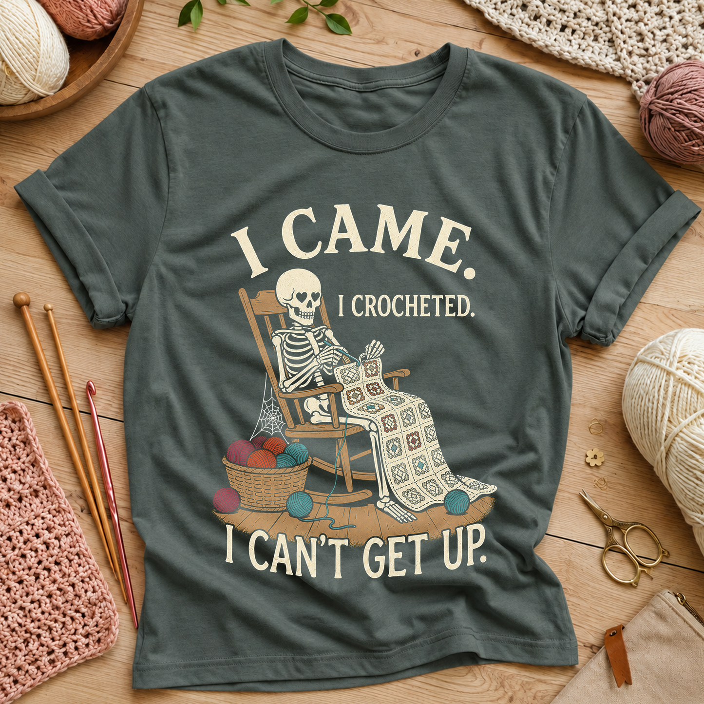 I Came. I Crocheted. I Can't Get Up T‑Shirt