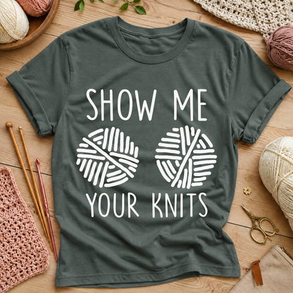 Show Me Your Knits T-Shirt