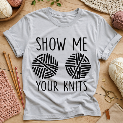 Show Me Your Knits T-Shirt
