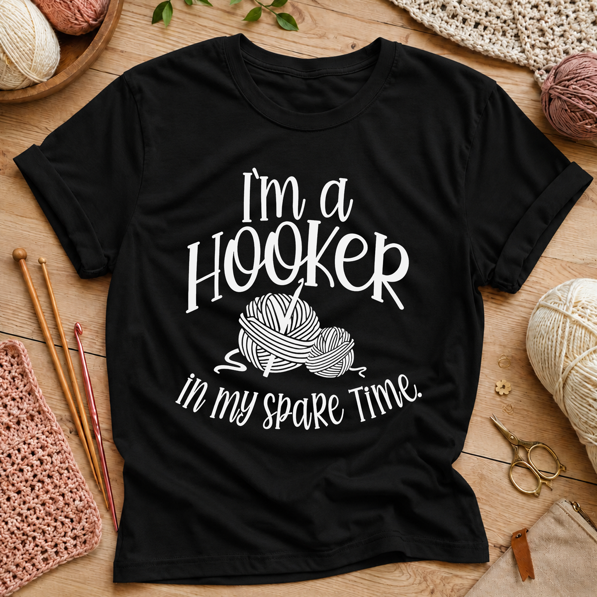 I'm A HooKer In My Spare Time T-Shirt