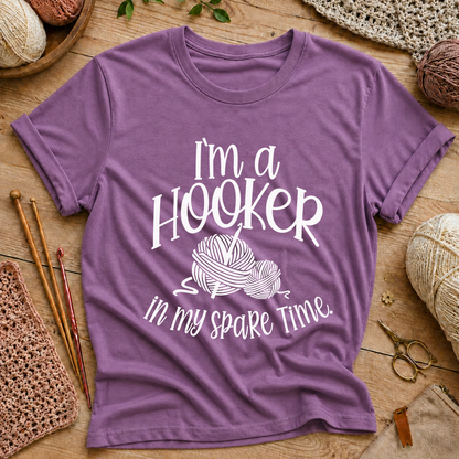 I'm A HooKer In My Spare Time T-Shirt