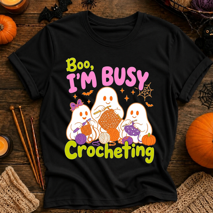 Boo, I’m Busy Crocheting T-Shirt