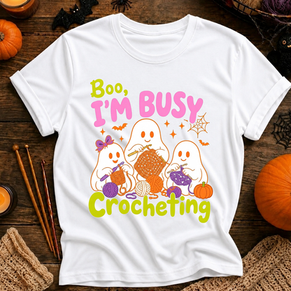 Boo, I’m Busy Crocheting T-Shirt