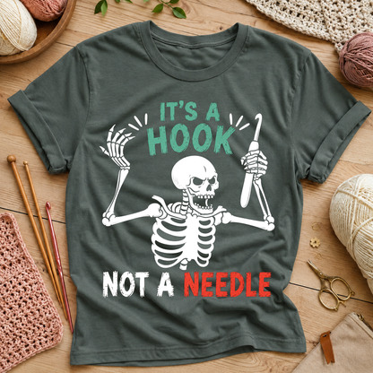 It’s a Hook Not a Needle T-Shirt