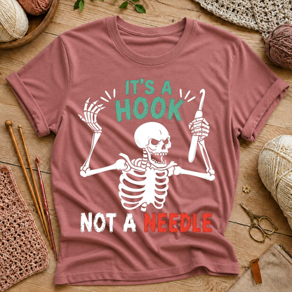 It’s a Hook Not a Needle T-Shirt