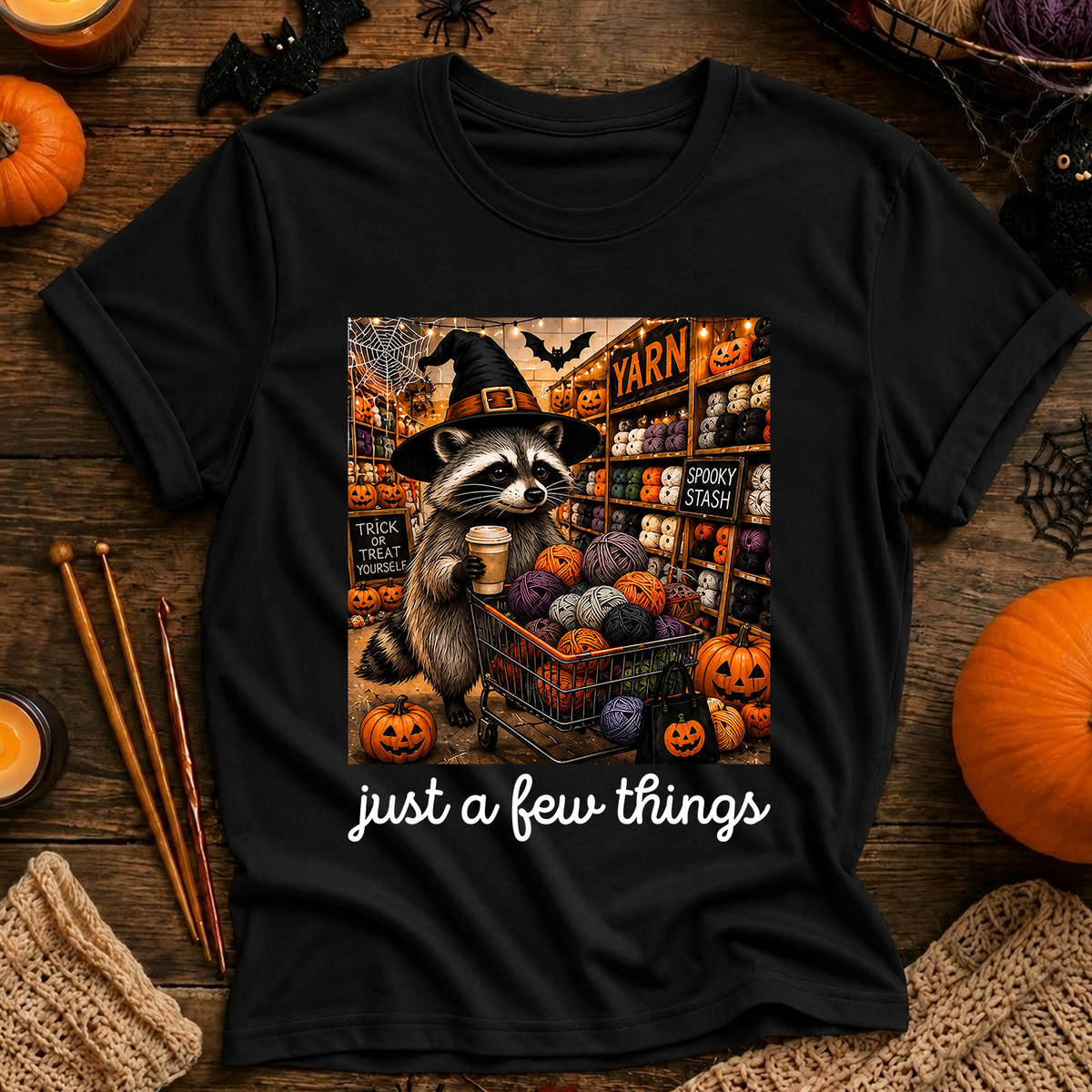 Just  a Bew Things T-Shirt