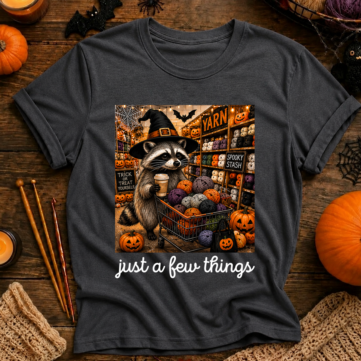 Just  a Bew Things T-Shirt