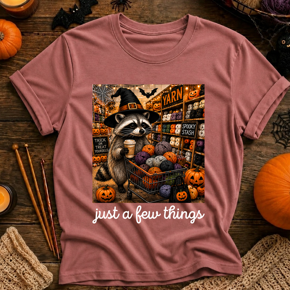 Just  a Bew Things T-Shirt