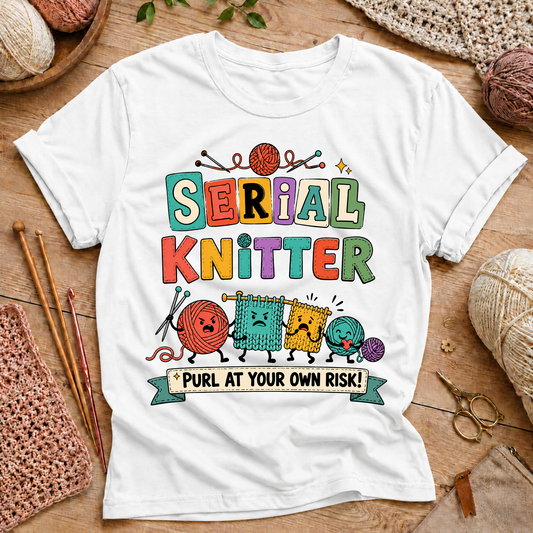 SERIAL KNITTER PURL AT YOUR OWN RISK! T-Shirt