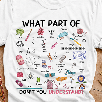 What Part Of Don’t You Understand? T-Shirt