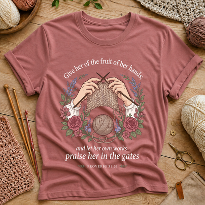 Give her of the fruit of her hands T-Shirt