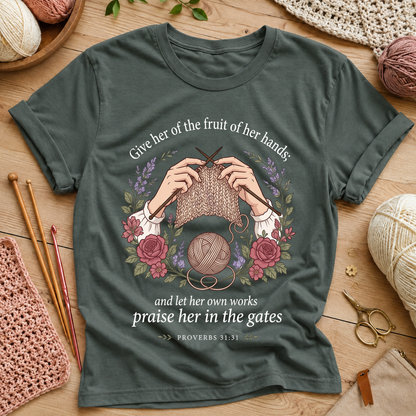 Give her of the fruit of her hands T-Shirt