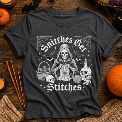 Snitches get Stitches T-Shirt