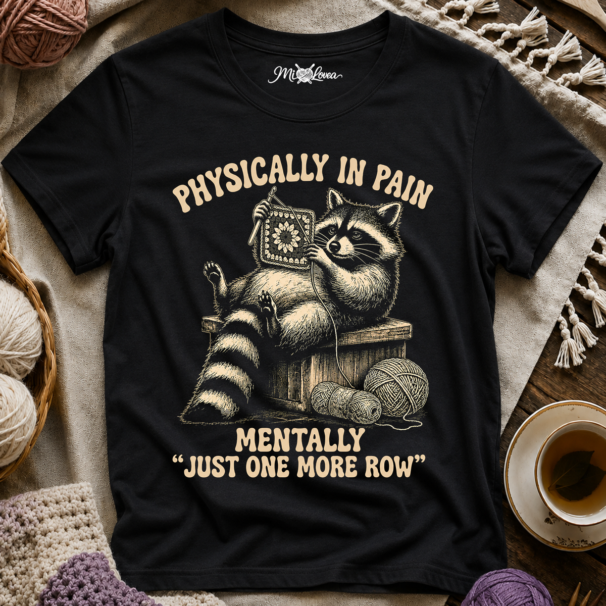 "Physically in Pain, Mentally Just One More Row"  T-Shirt