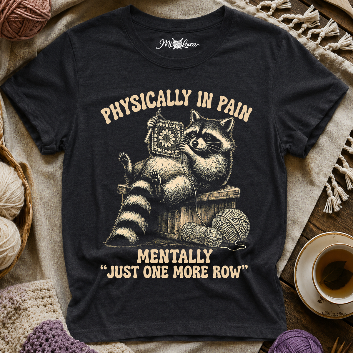 "Physically in Pain, Mentally Just One More Row"  T-Shirt