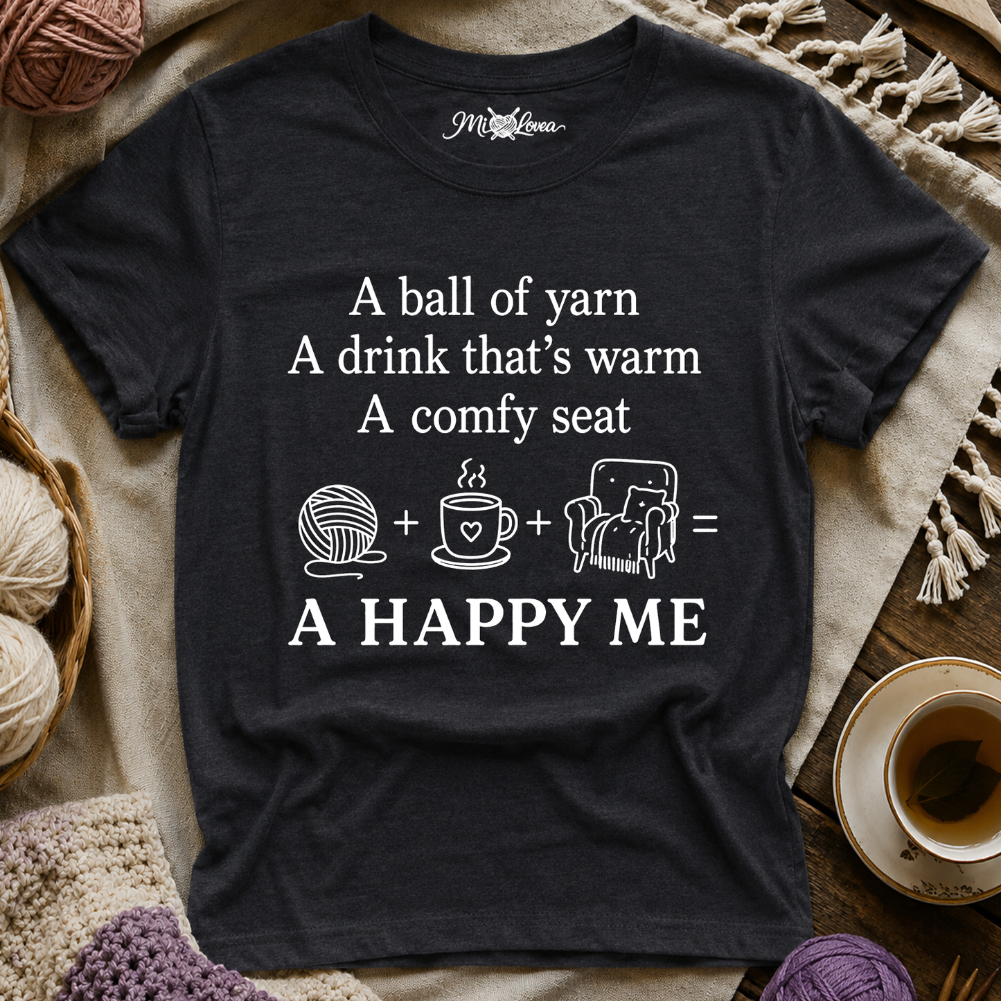 Knitting Lover Tee — “A ball of yarn + A drink + A comfy seat = A Happy Me”