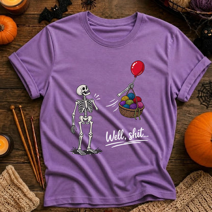 Well, shit...T-Shirt