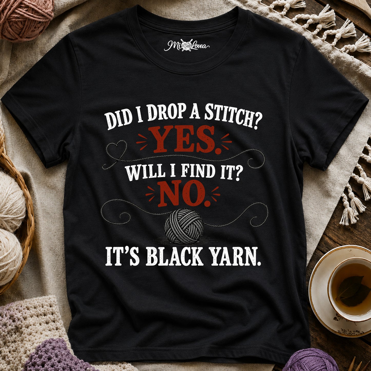 Did I Drop a Stitch? Yes. Will I Find It? No. It's Black Yarn T-Shirt