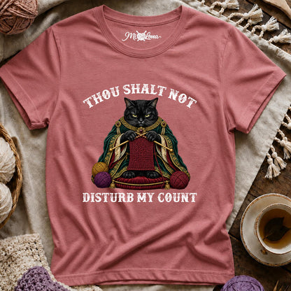 Thou Shalt Not Disturb My Count T-Shirt