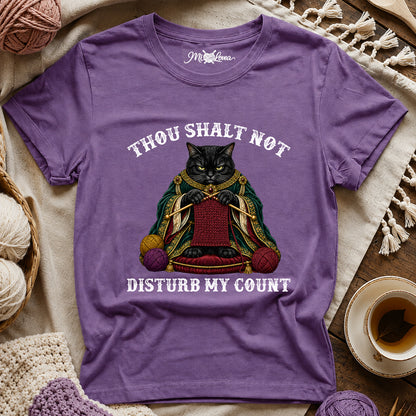 Thou Shalt Not Disturb My Count T-Shirt