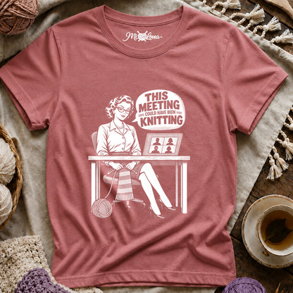 This Meeting Could Have Been Knitting T-Shirt