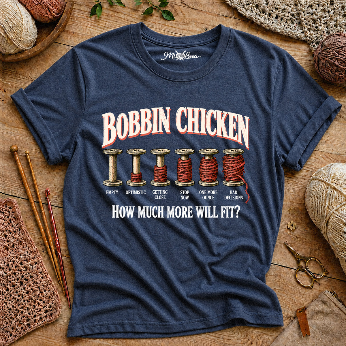 Bobbin Chicken-How Much More Will Fit? T-Shirt