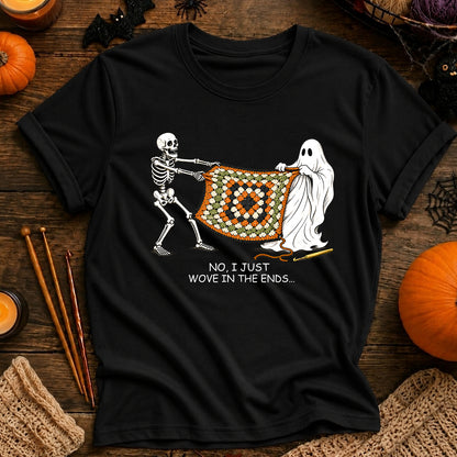 No, I Just Wove in the Ends T-Shirt