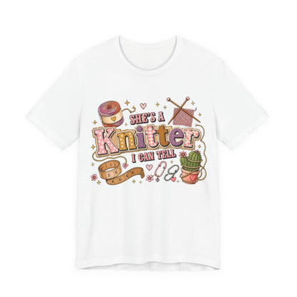 She's A Knitter I Can Tell T‑Shirt