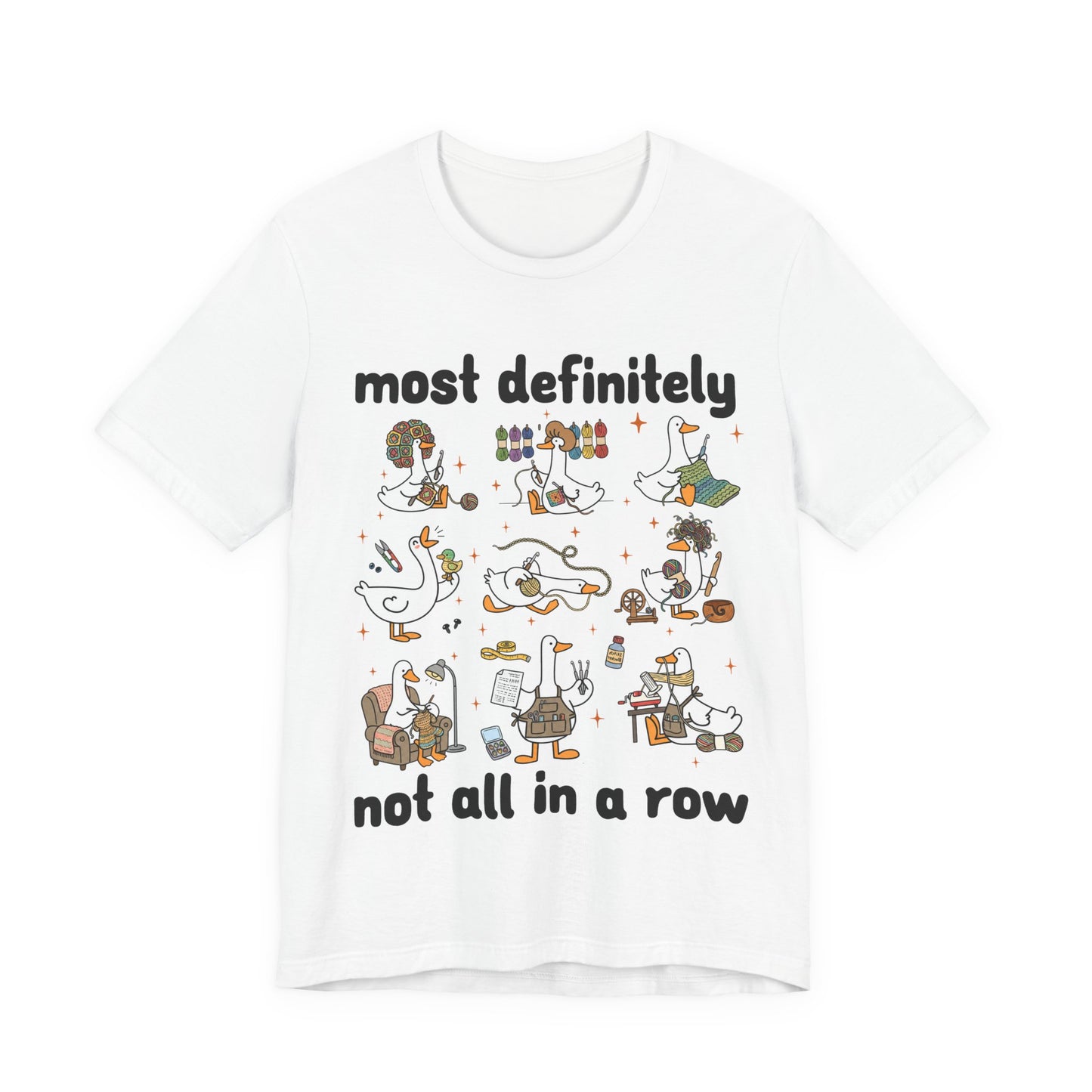 Most Definitely Not All in a Row T-Shirt