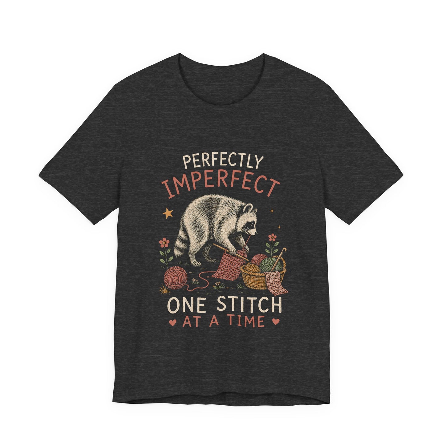 PERFECTLY IMPERFECT ONE STITCH AT A TIME T-Shirt