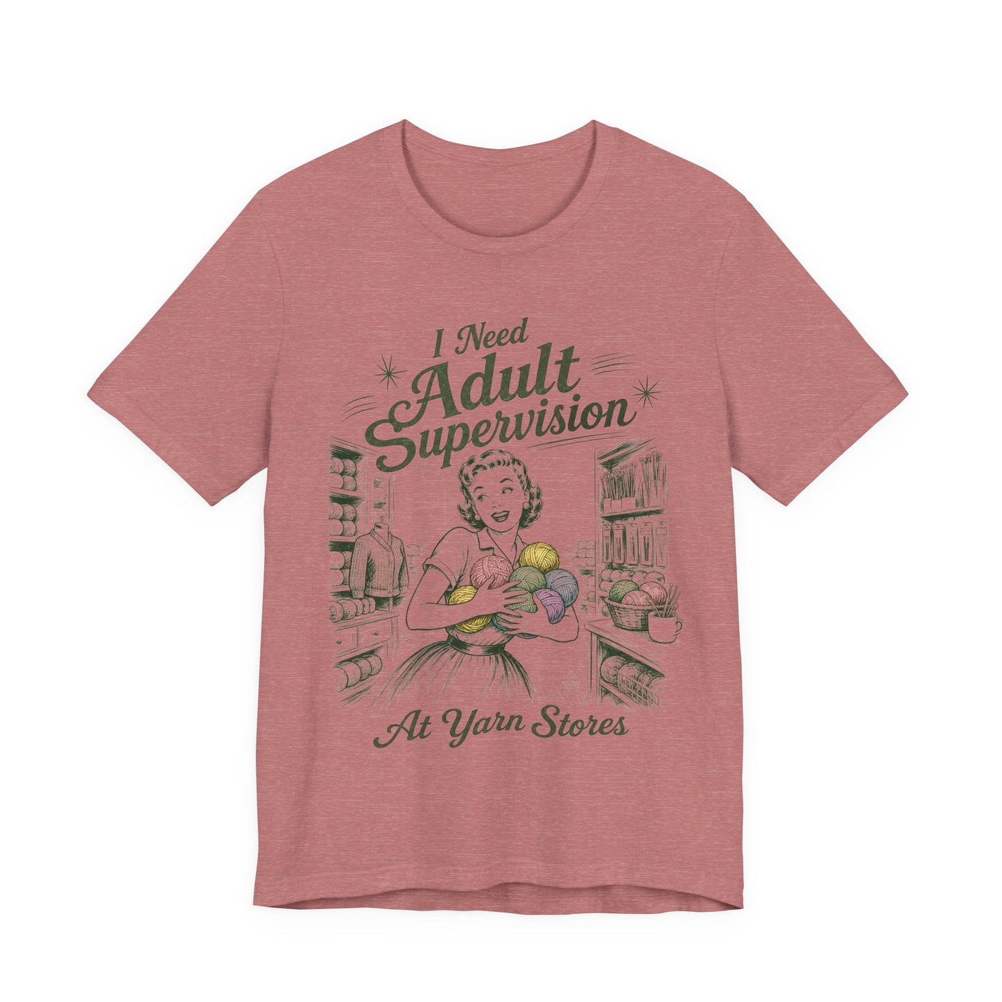 I Need Adult Supervision At Yarn Stores T-Shirt