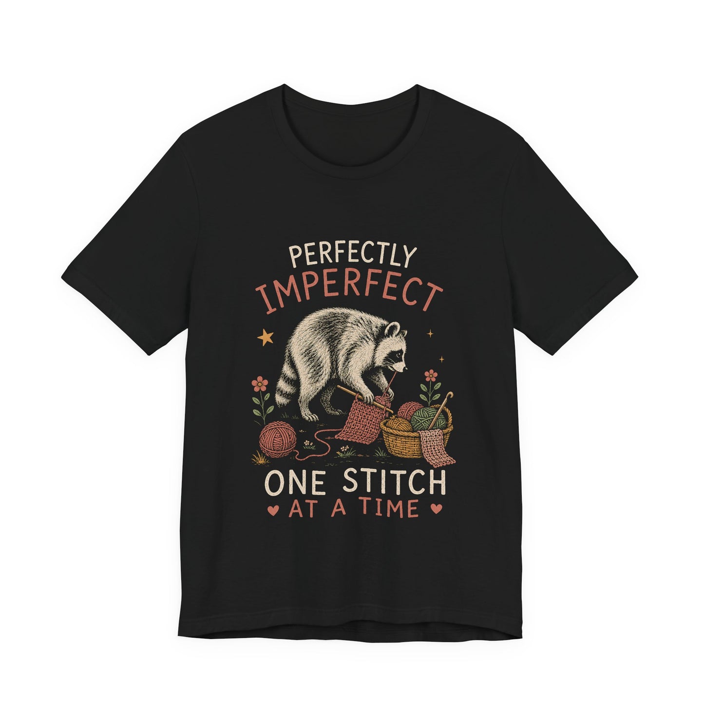 PERFECTLY IMPERFECT ONE STITCH AT A TIME T-Shirt