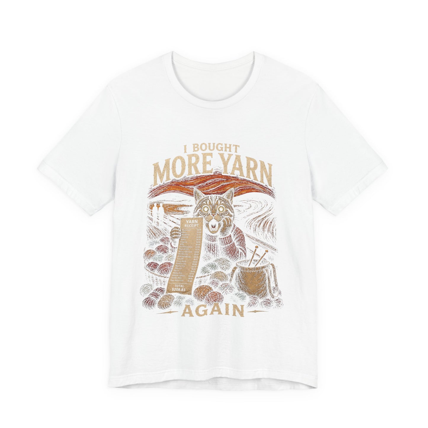 I Bought More Yarn Again T-Shirt
