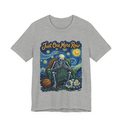 Just One More Row  T‑Shirt